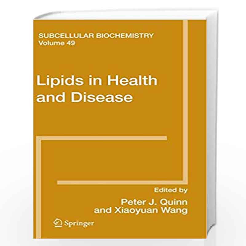 Lipids in Health and Disease: 49 (Subcellular Biochemistry) by Peter J. Quinn