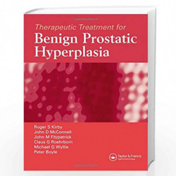 Therapeutic Treatment for Benign Prostatic Hyperplasia by Roger S. Kirby