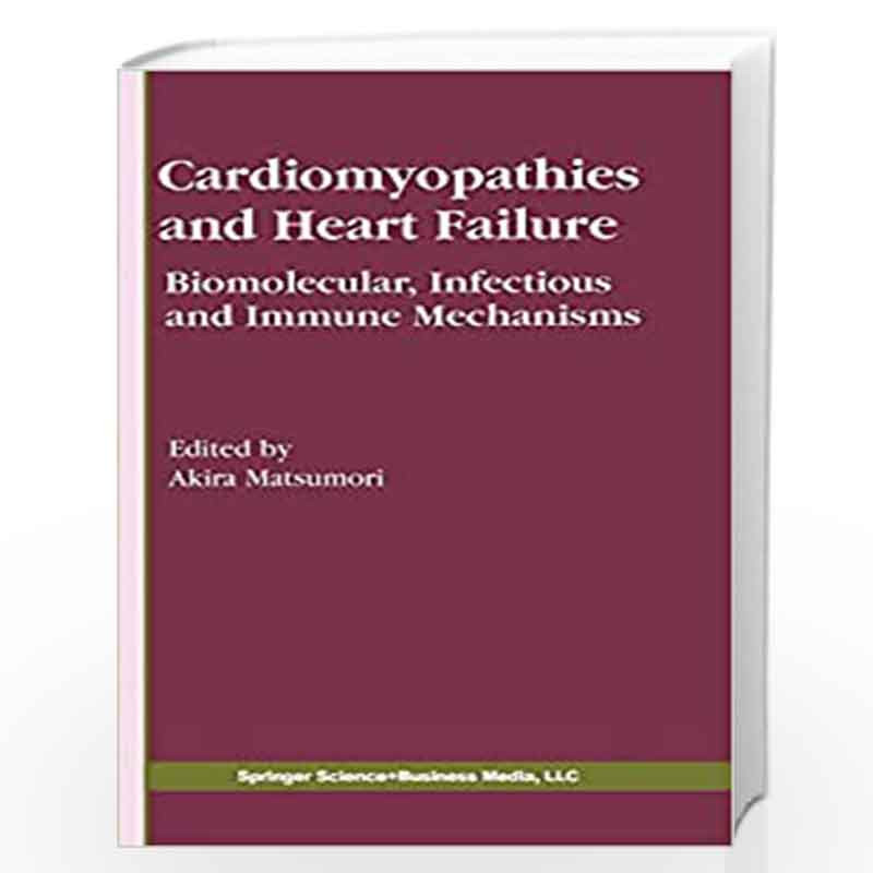Cardiomyopathies and Heart Failure: Biomolecular, Infectious and Immune Mechanisms: 248 (Developments in Cardiovascular Medicine