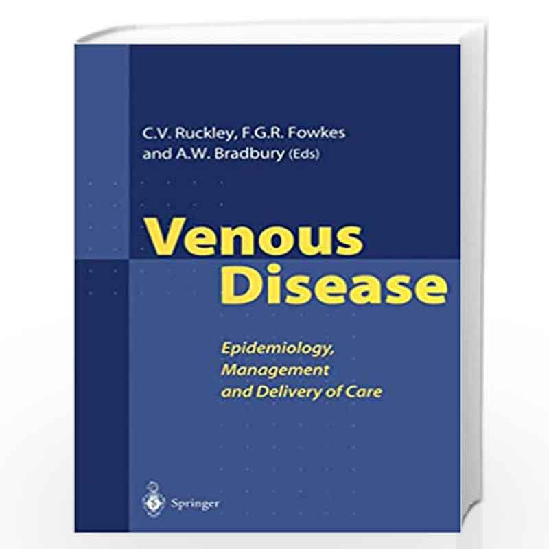 Venous Disease: Epidemiology, Management and Delivery of Care by C.V. Ruckley Book-9781852330705