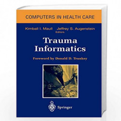 Trauma Informatics (Health Informatics) by D.D. Trunkey