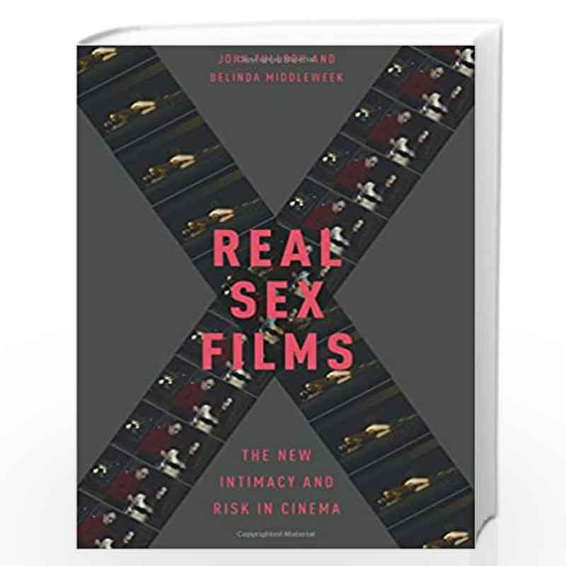 Real Sex Films The New Intimacy And Risk In Cinema By Tulloch John Buy Online Real Sex Films