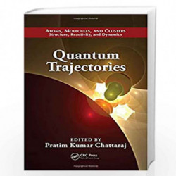 Quantum Trajectories (Atoms, Molecules, and Clusters) by Pratim Kumar Chattaraj Book-9781439825617