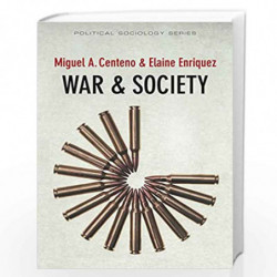 War and Society (Political Sociology) by Miguel A. Centeno