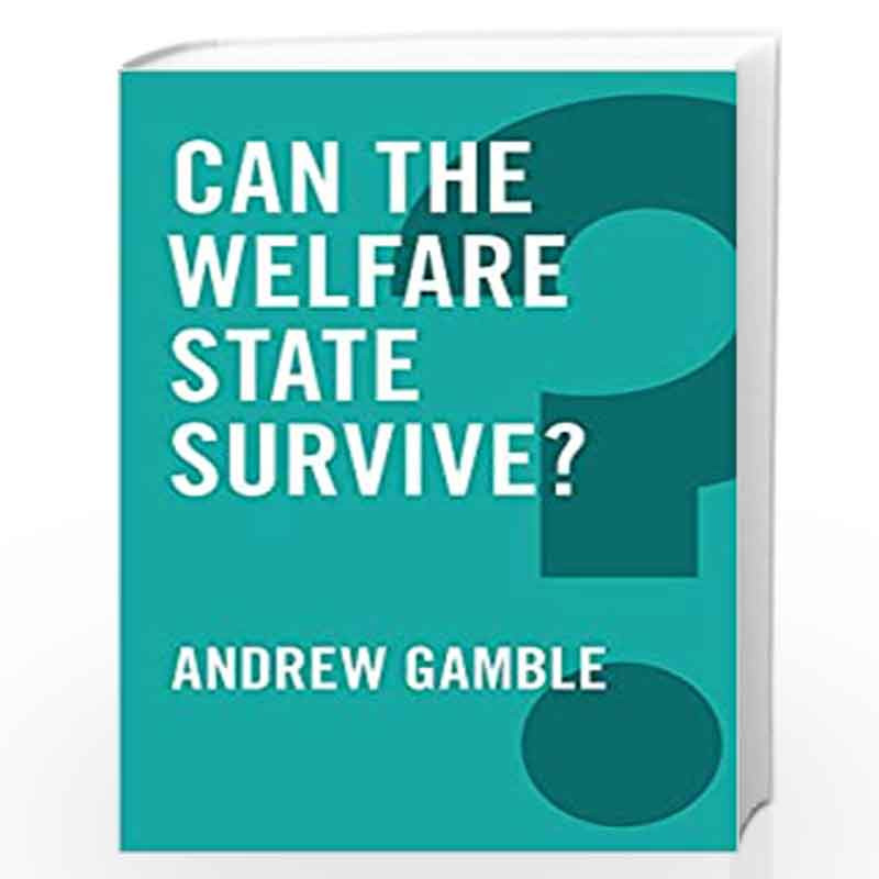 Can the Welfare State Survive? (Global Futures) by Andrew Gamble Book-9780745698748