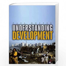 Understanding Development: Issues and Debates by Paul Hopper Book-9780745638959