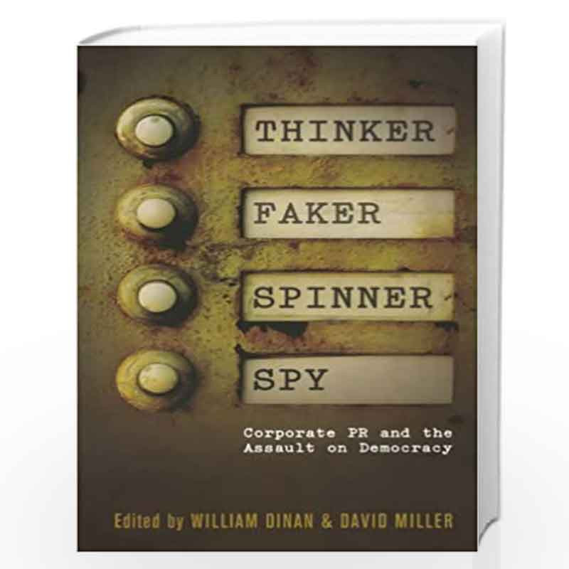 William　and　the　PR　Thinker,　Best　Democracy　PR　at　Faker,　Book　on　Spinner,　Corporate　Democracy　Faker,　on　Miller;　Thinker,　Spinner,　Assault　and　the　Spy:　Online　Spy:　Dinan-Buy　by　David　Assault　Corporate　Prices