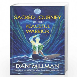 Sacred Journey of the Peaceful Warrior: Second Edition by Dan Millman Book-9781932073102