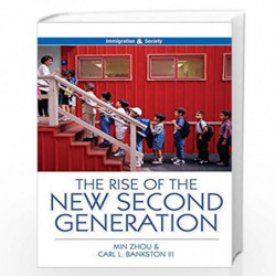 The Rise of the New Second Generation (Immigration and Society) by Min Zhou