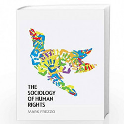 The Sociology of Human Rights by Mark Frezzo Book-9780745660110