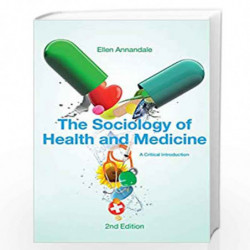 The Sociology of Health and Medicine: A Critical Introduction by Ellen Annandale Book-9780745634623