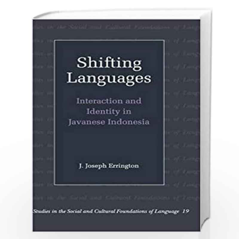 Shifting Languages: 19 (Studies in the Social and Cultural Foundations of Language, Series Number 19) by J. Joseph Errington Boo