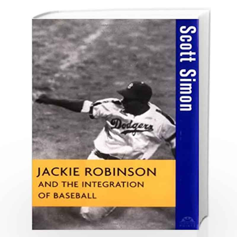 Jackie Robinson and the Integration of Baseball (Turning Points in History,  16): Simon, Scott: 9780470170410: : Books