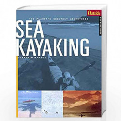 Outside Adventure Travel Sea Kayaking: 0 by Jonathan Hanson Book-9780393320701