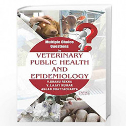 MCQ IN VETERINARY PUBLIC HEALTH AND EPIDEMIOLOGY by Rekha Kumar et al Book-9789386110527