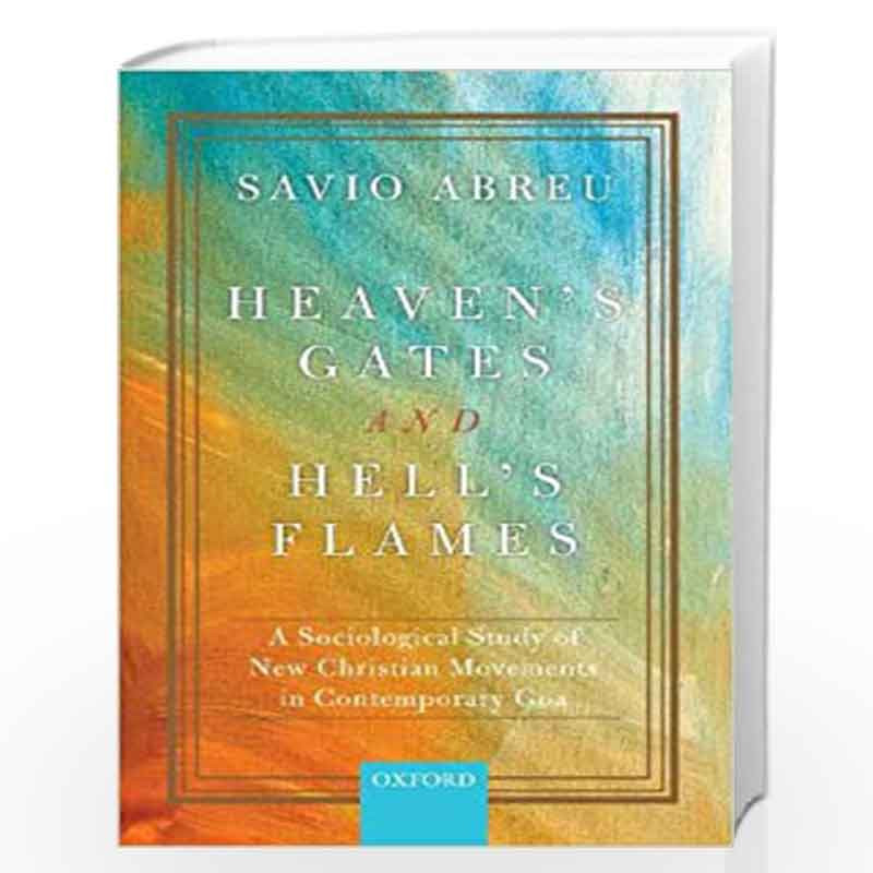 Heavens Gates and Hells Flames A Sociological Study of New Christian