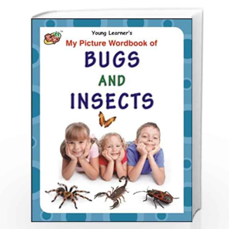 My Picture Wordbook of Bugs and Insects by Gurinder Book-9789380025520