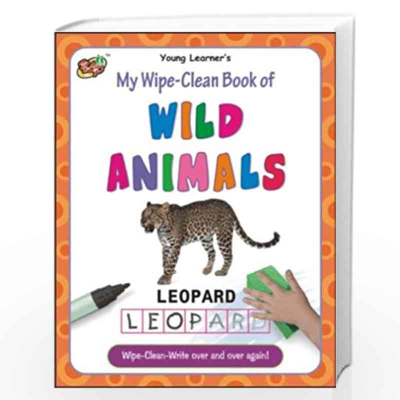 My Wipe-Clean Book of Wild Animals by Gurinder Book-9789380025667