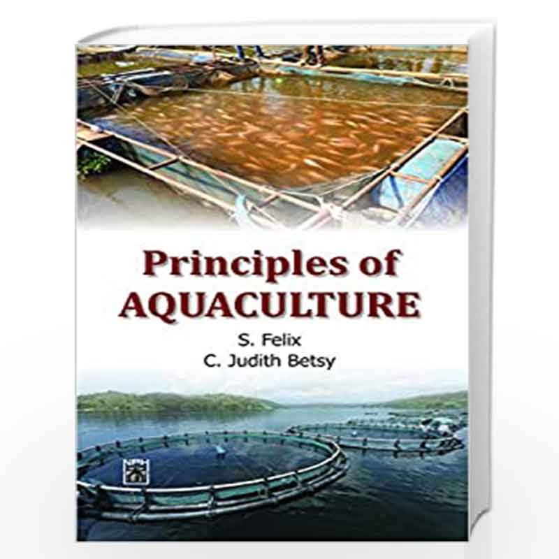 Principles of Aquaculture by C. Judith Betsy Book-9789388668842