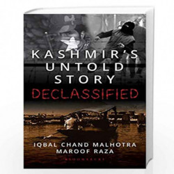 Kashmir's Untold Story (Revised and Updated): Declassified by Iqbal Chand Malhotra Book-9789388912839