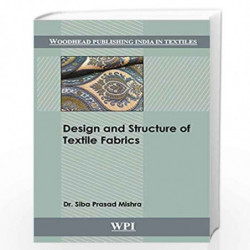 Design and Structure of Textile Fabrics (Woodhead Publishing India in Textiles) by Dr. Siba Prasad Mishra Book-9789388320122