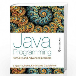 Java Programming  for Core and Advanced Users by Sagayaraj Book-9789386235329