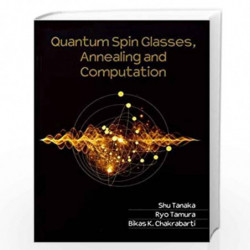 Quantum Spin Glasses, Annealing and Computation by Shu Tanaka Book-9781107113190
