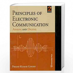Principles of Electronic Communication: Analog and Digital by Pradip Kumar Ghosh Book-9789386235107