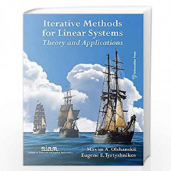 Iterative Methods for Linear Systems: Theory and Applications by Maxim A. Olshanskii Book-9789386235367