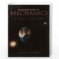 Introduction to Mechanics by Mahendra Verma Book-9788173719813