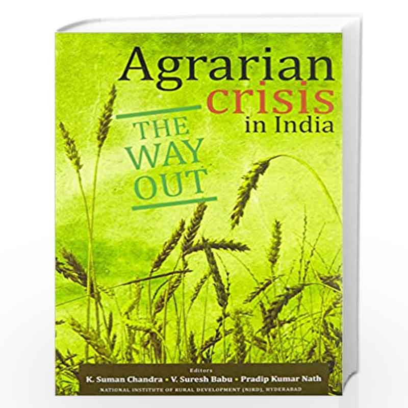 Agrarian Crisis in India: The Way Out by K. Suman Chandra Book-9789332700321