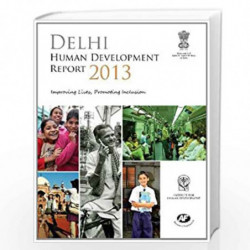 Delhi Human Development Report 2013: Improving Lives, Promoting Inclusion by Government Of Nct Of Delhi Book-9789332700864