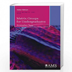 Matrix Groups for Undergraduates by Kristopher Tapp Book-9780821868928