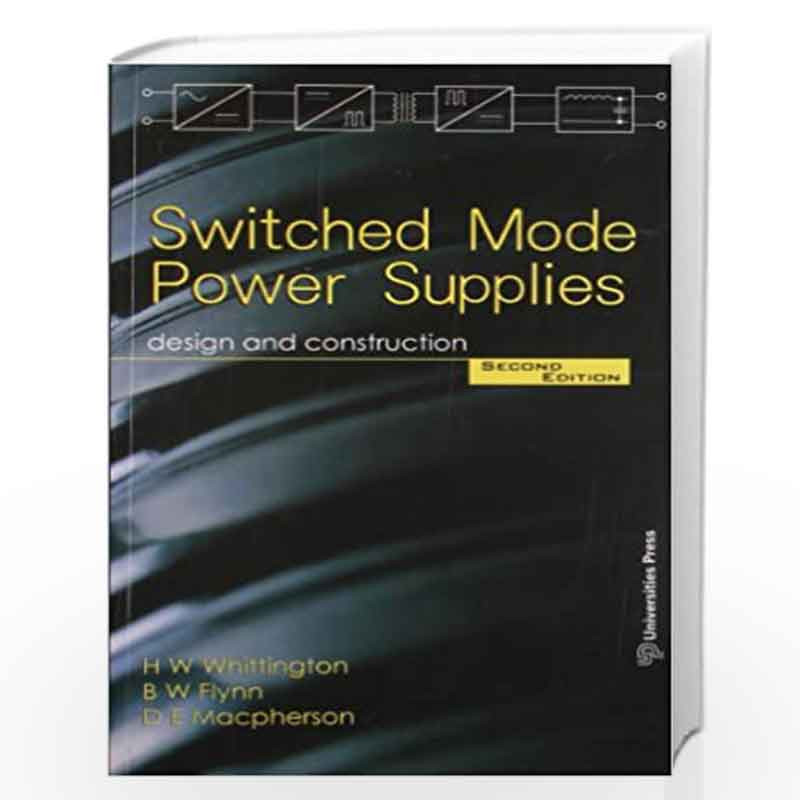 Switched Mode Power Supplies by H W Whittington Book-9788173716645