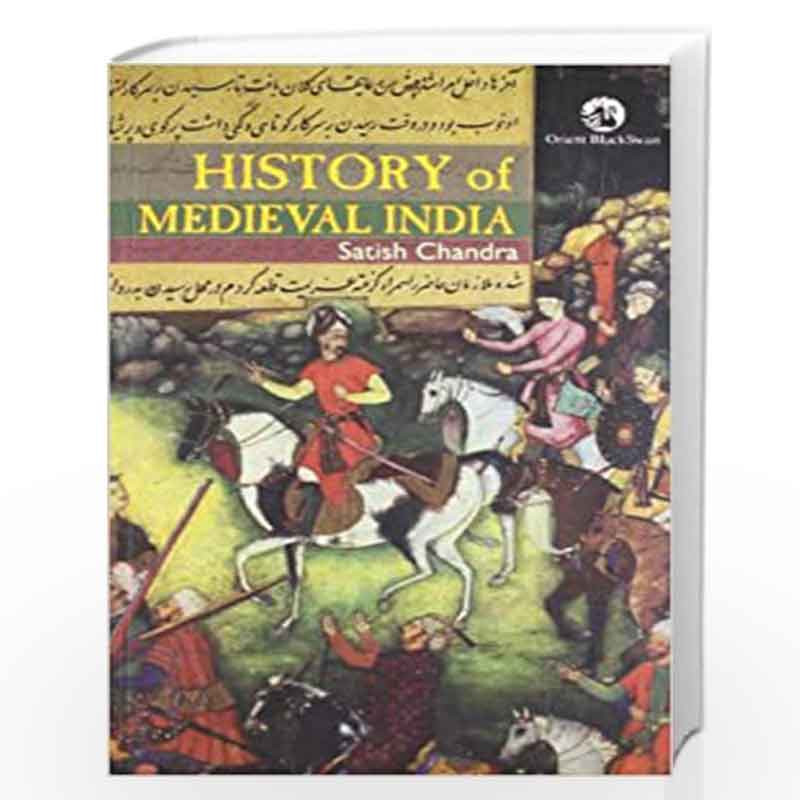 A History of Medieval India by Satish Chandra Book-9788125032267