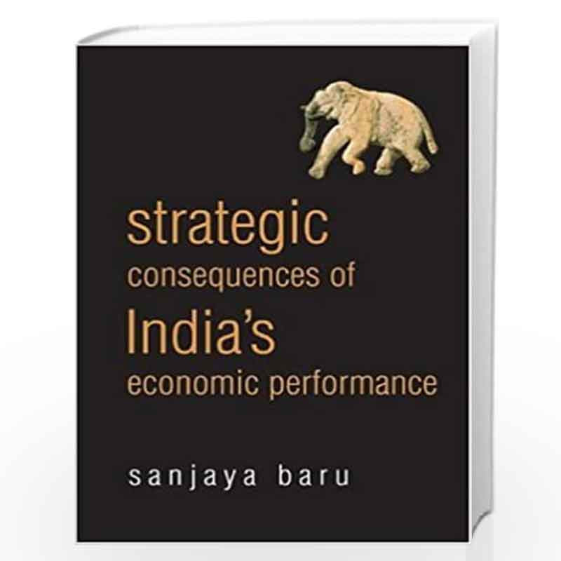 Strategic Consequences of India by Sanjay Baru Book-9788171885589