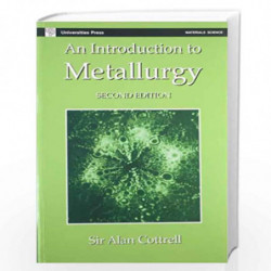 Introduction to Metallurgy by Sir Alan Cottrell Book-9788173712395
