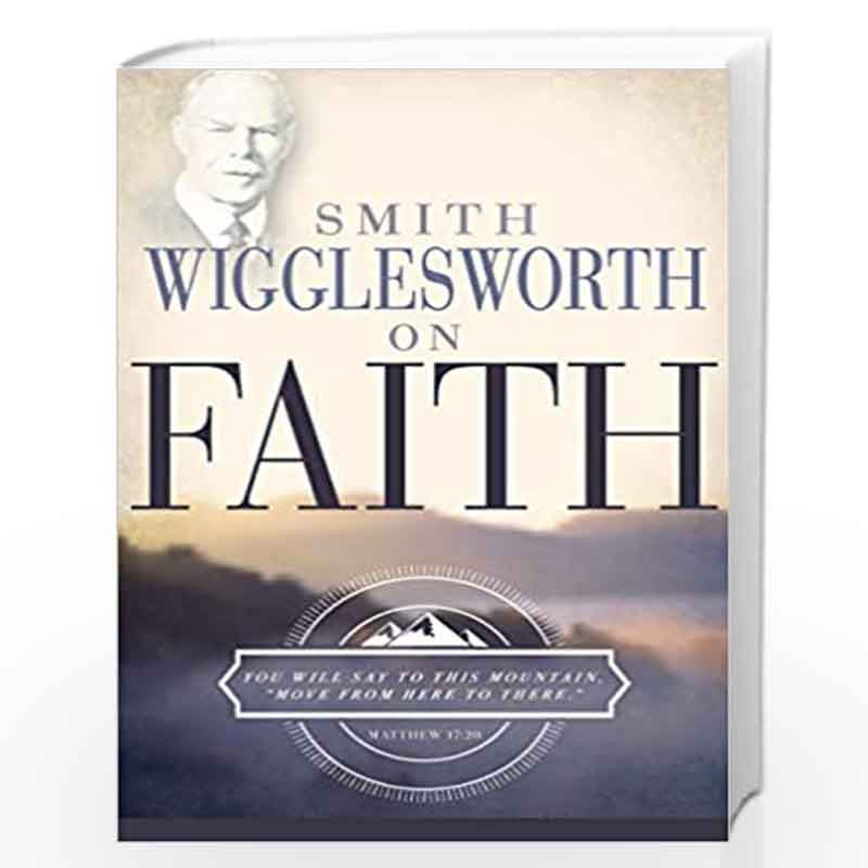 Smith Wigglesworth Books Online Free / Download Smith