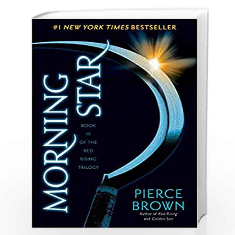 Morning Star: 3 (Red Rising Series) by Brown, Pierce-Buy Online Morning  Star: 3 (Red Rising Series) Book at Best Prices in India