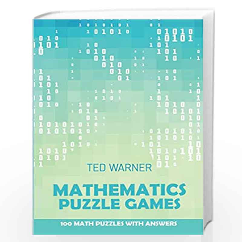 Mathematics Puzzle Games Trinudo Puzzles 100 Math Puzzles With Answers 4 Puzzle Books For Adults By Warner Ted Buy Online Mathematics Puzzle Games Trinudo Puzzles 100 Math Puzzles With Answers 4