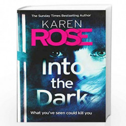 Into the Dark (The Cincinnati Series Book 5): the absolutely gripping Sunday Times Top Ten bestseller by Rose, Karen Book-978147