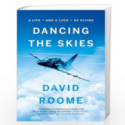 Dancing the Skies: A life - and a love - of flying by Roome, David Book-9781912881901