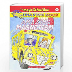 Amazing Magnetism (The Magic School Bus) by Carmi, Rebecca Book-9780439314329
