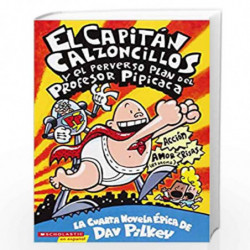 El Capt Underpants & The Perilous Plot Of Professor Poopypaants (sp): El Capitan Calzoncillos Y El Perverso Plan Del Profesor Pi