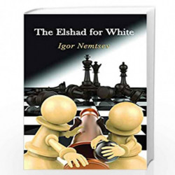 Elshad System for White by Nemtsev, Igor Book-9781936277926