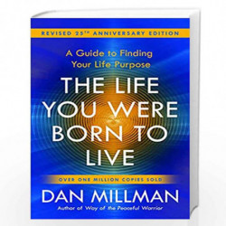 The Life You Were Born to Live (Revised 25th Anniversary Edition): A Guide to Finding Your Life Purpose: A Guide to Finding Your