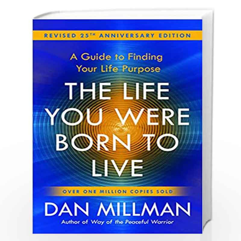 The Life You Were Born to Live (Revised 25th Anniversary Edition): A Guide to Finding Your Life Purpose: A Guide to Finding Your