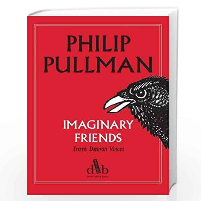 Imaginary Friends (from Daemon Voices) by Pullman, Philip Book-9781910989937