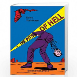 The Pits Of Hell by Yoshikazu, Ebisu Book-9781911081081