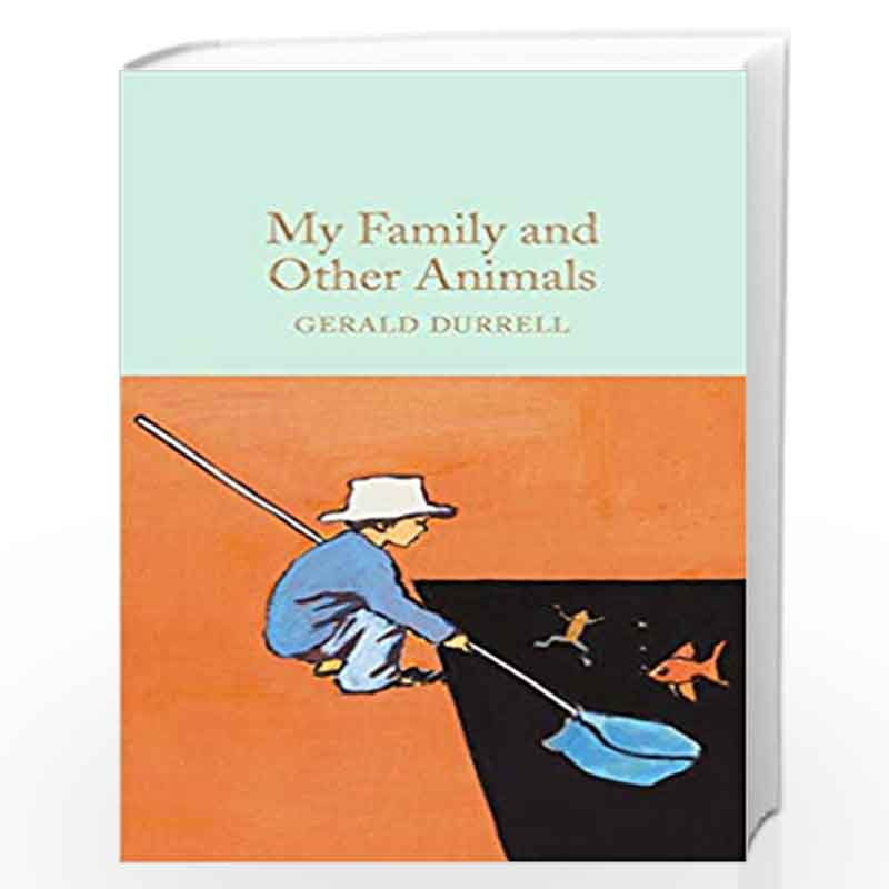 My Family and Other Animals (Macmillan Collector's Library) by Durrell, Gerald Book-9781909621985